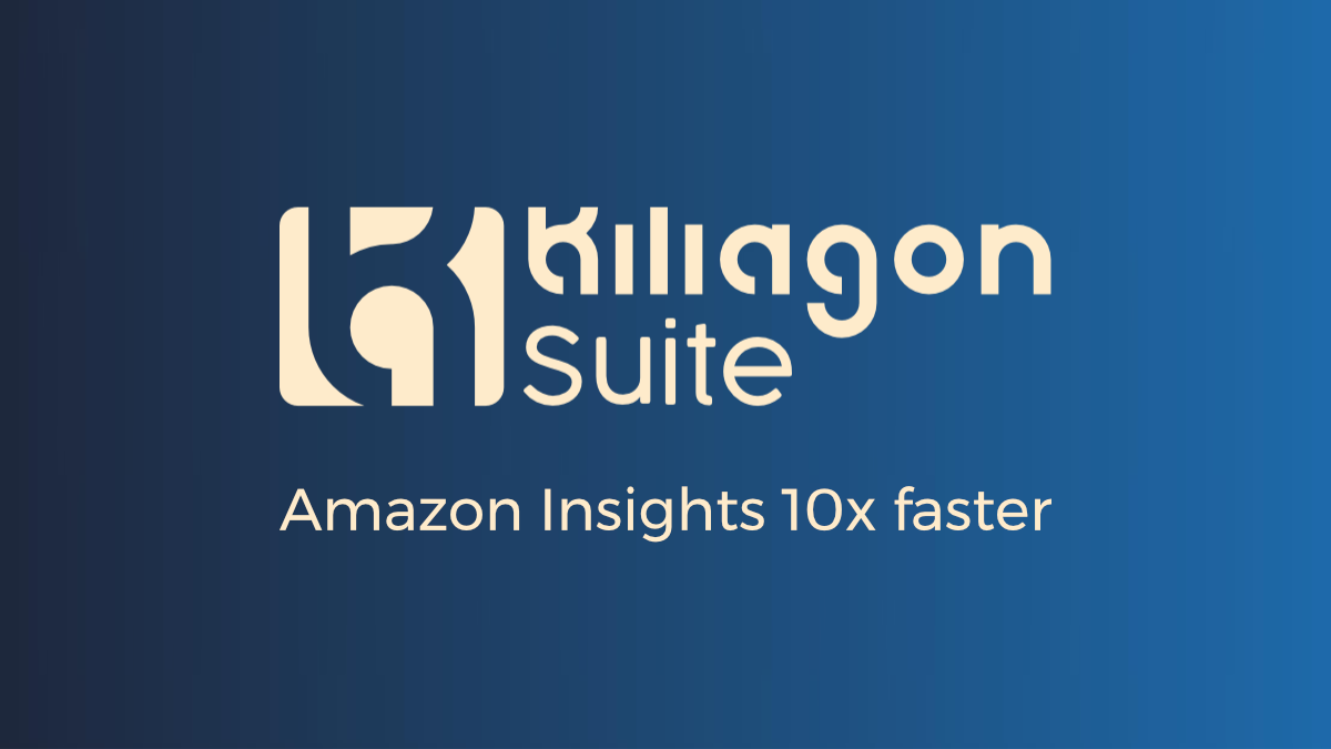 Kiliagon Suite: una plataforma completamente nueva y totalmente personalizable que ofrece Amazon Insights 10 veces más rápido.